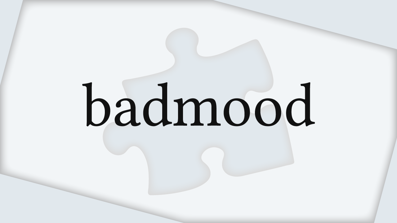 badmood | EOTWiki